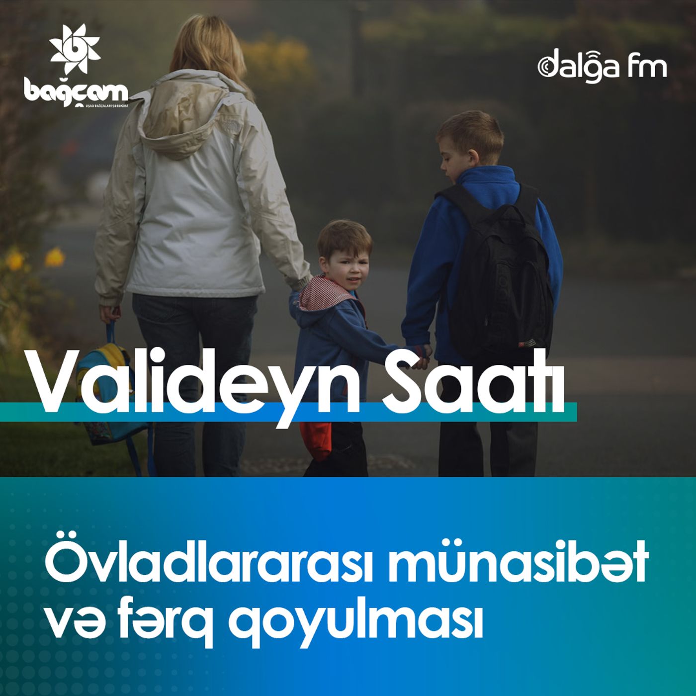 “Övladlararası münasibət və fərq qoyulması”  I Valideyn saatı #17 episode artwork
