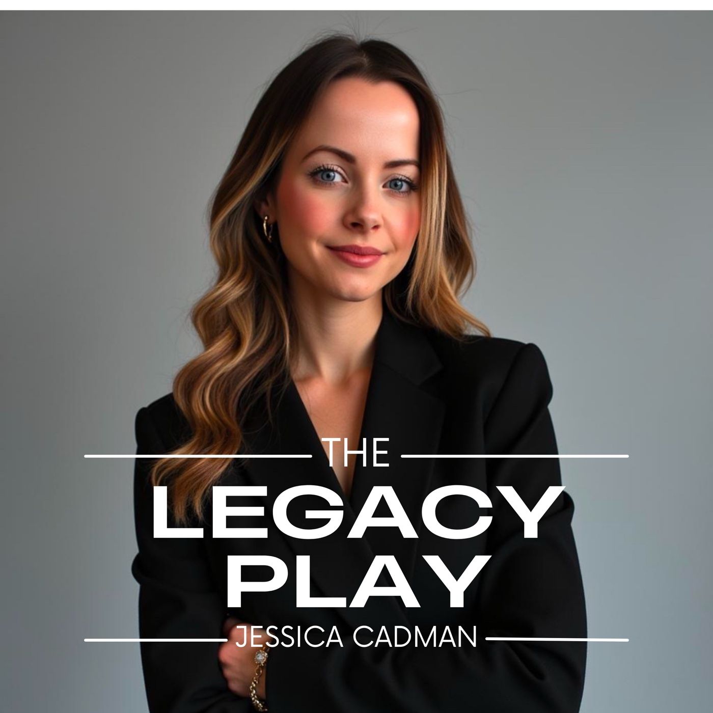 The Legacy Play - With Jessica Cadman