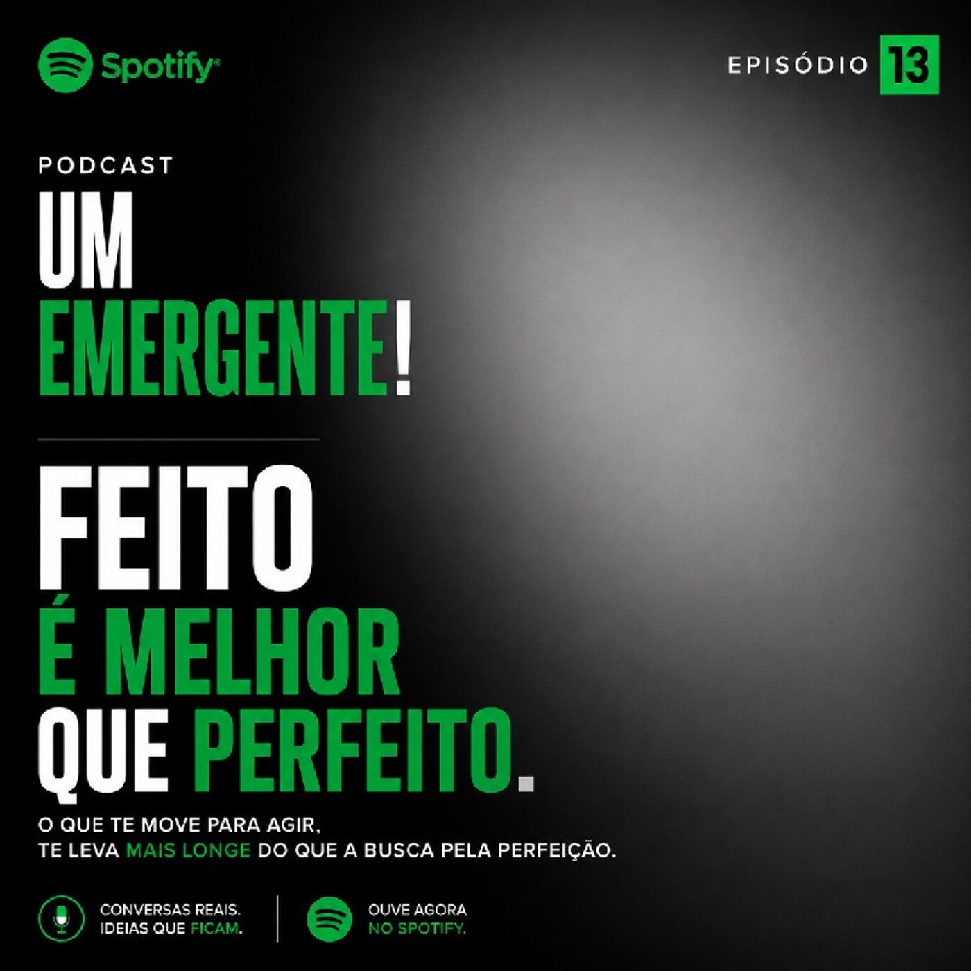 Episódio 13 - Feito é melhor que perfeito. Sera? episode artwork