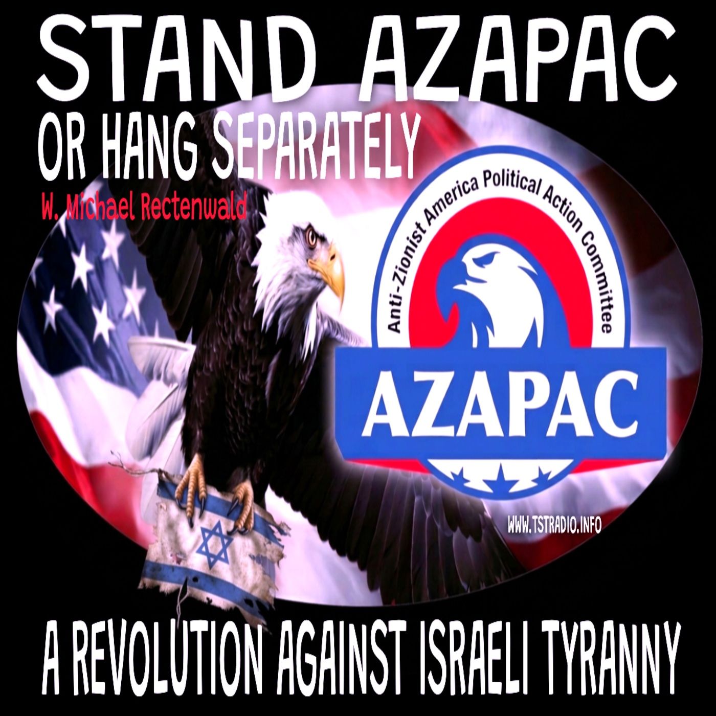 Stand AZAPAC or Hang Separately: A Revolution against Israeli Tyranny w. Michael Rectenwald (September 29, 2026) episode artwork