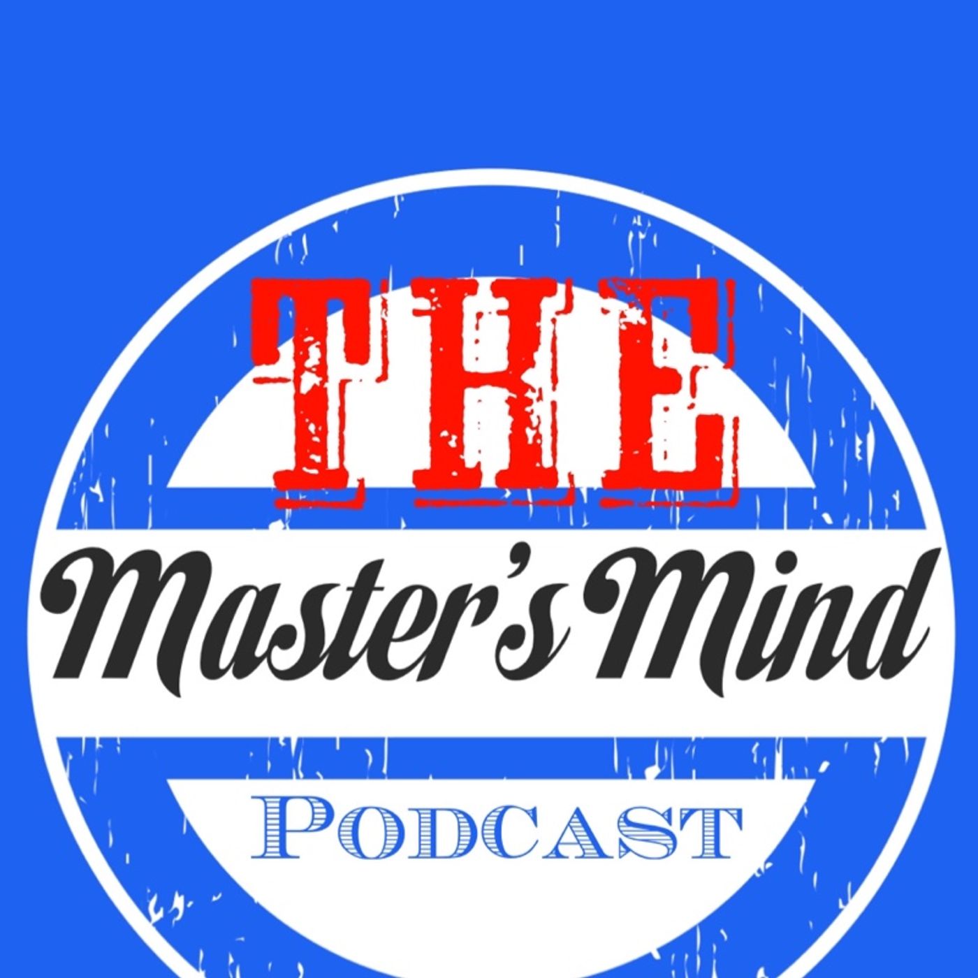 The Master\'s Mind Podcast