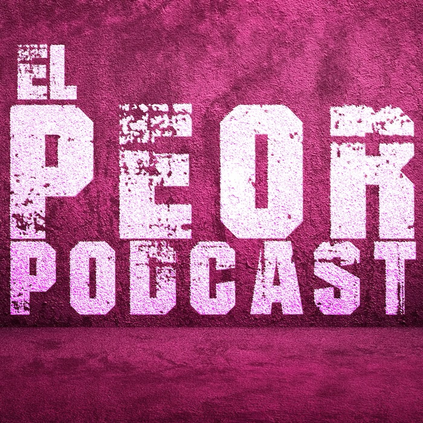 Pistas de El Peor Podcast