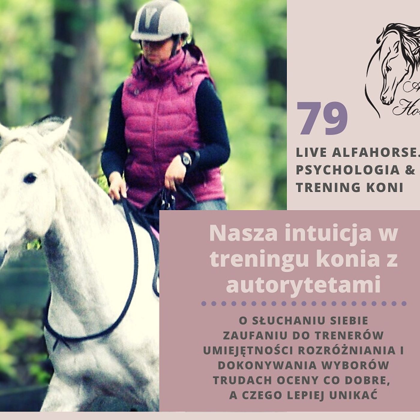 Live 79 Nasza intuicja w treningu konia z autorytetami episode artwork