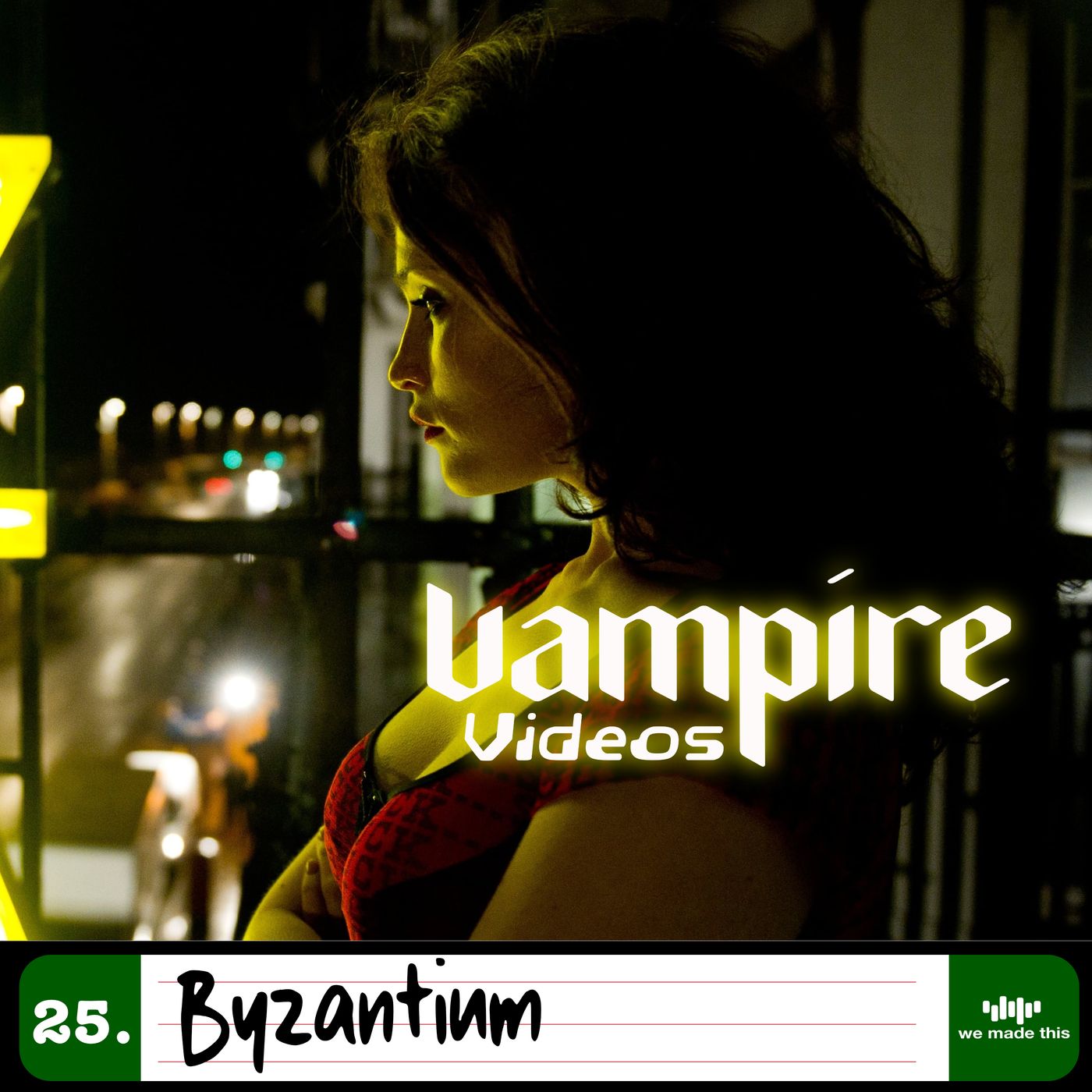 25. Byzantium (2012) with Kat Hughes