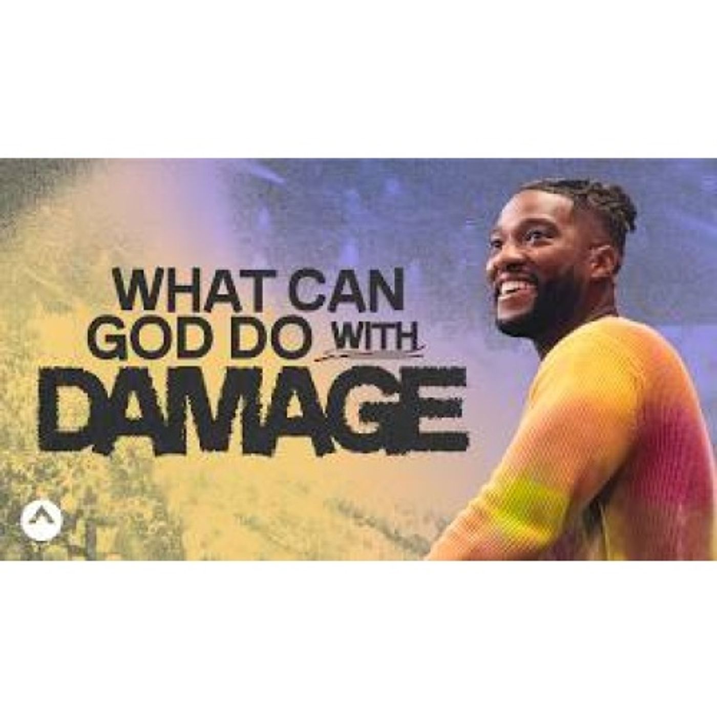 Michael Todd - What Can God Do With Damage episode artwork