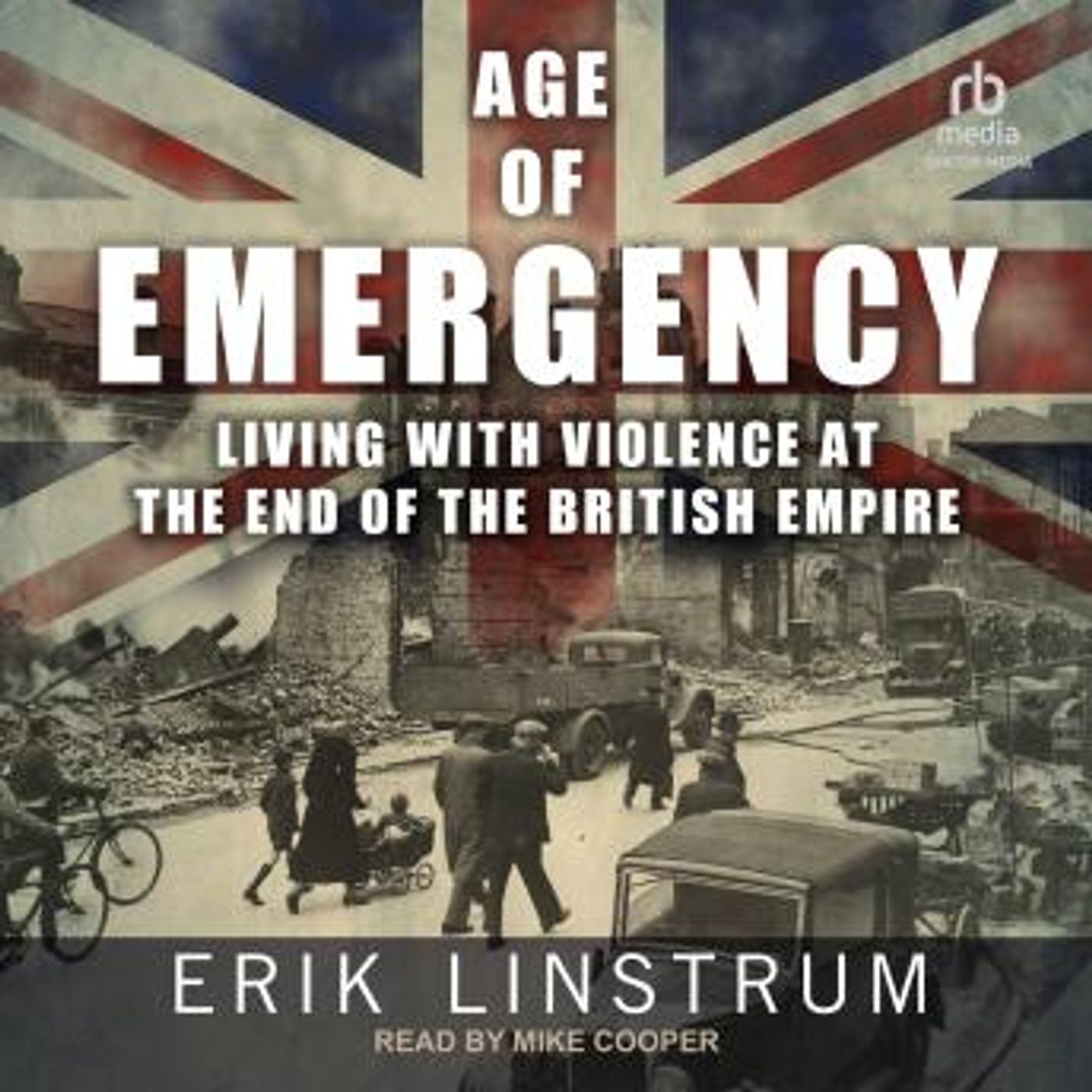 Age of Emergency: Living with Violence at the End of the British Empire by Erik Linstrum episode artwork