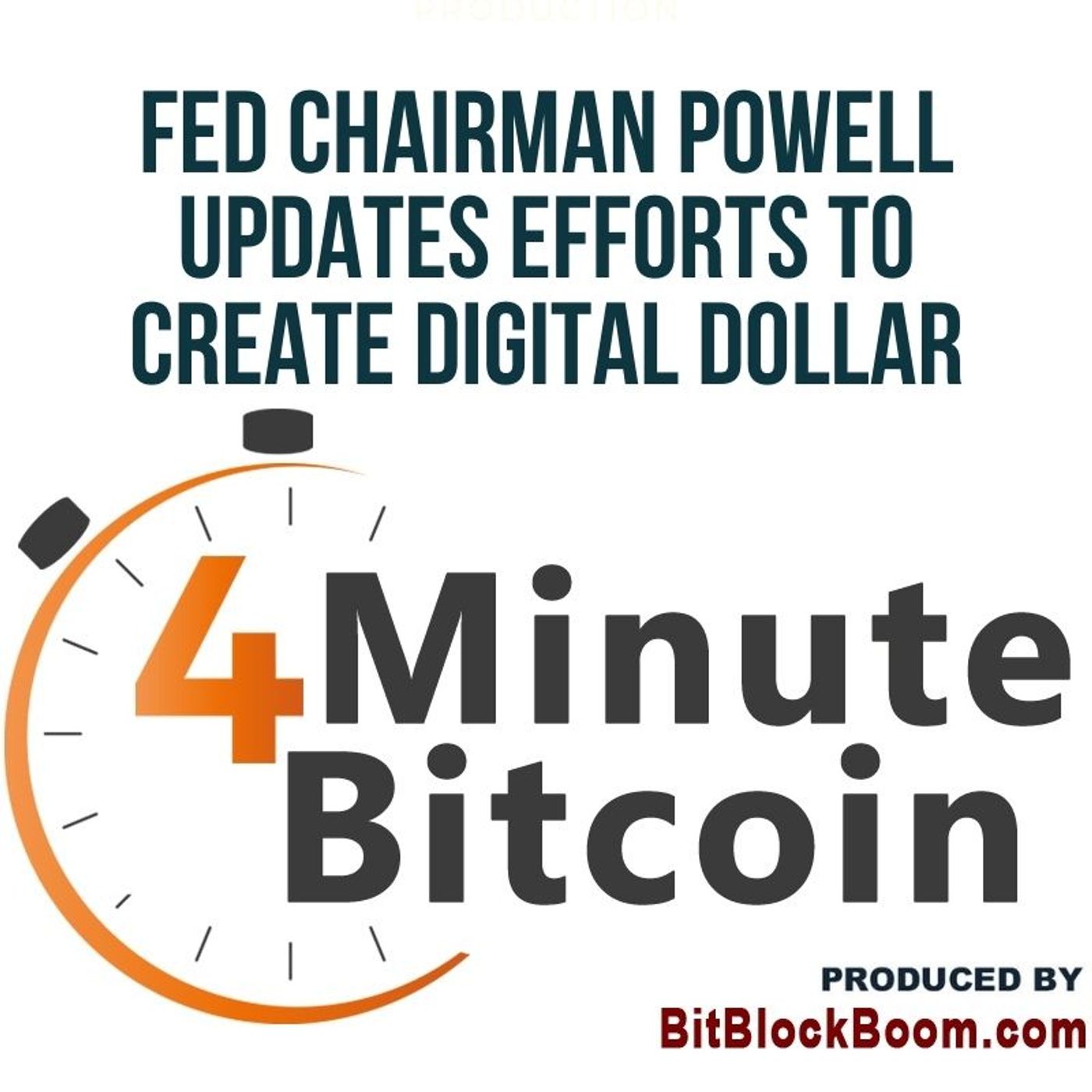 Fed Chairman Powell Updates Efforts to Create Digital Dollar episode artwork