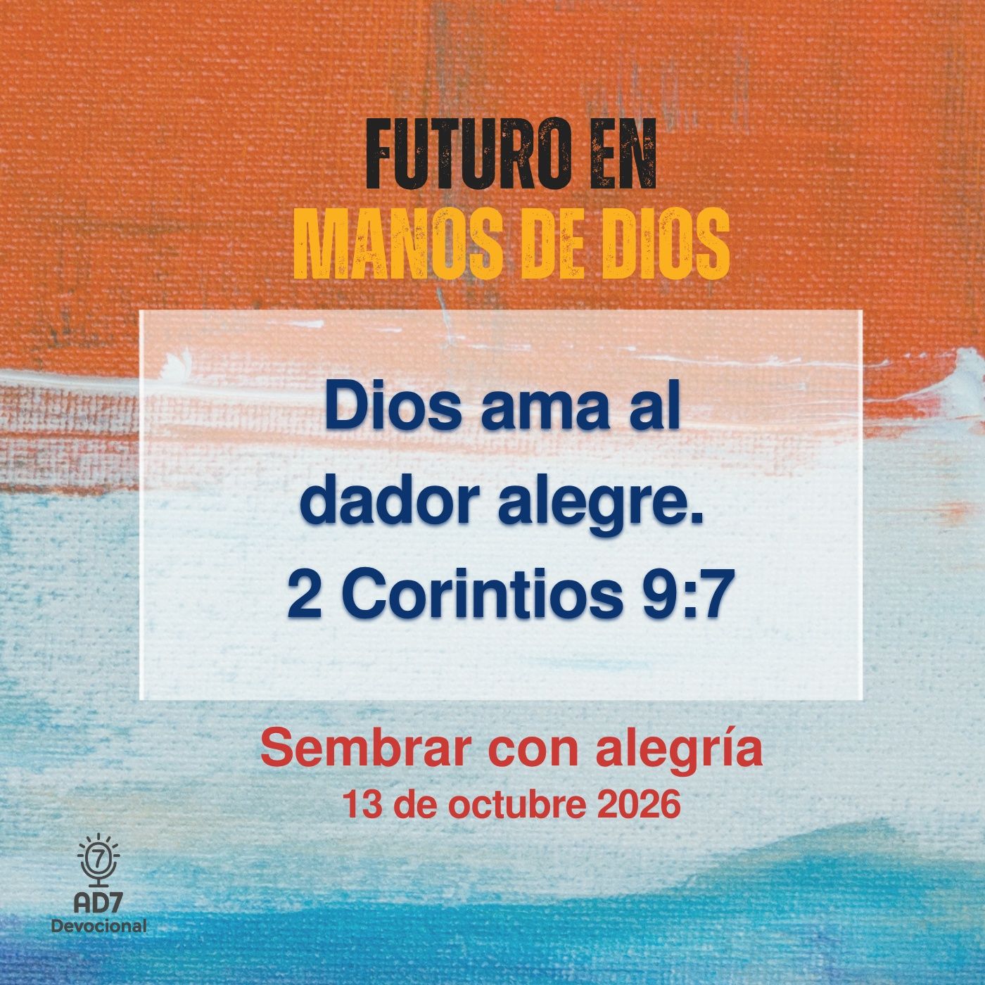 Sembrar con alegría ~ Devocional de Jóvenes ~ 13 de octubre 2026