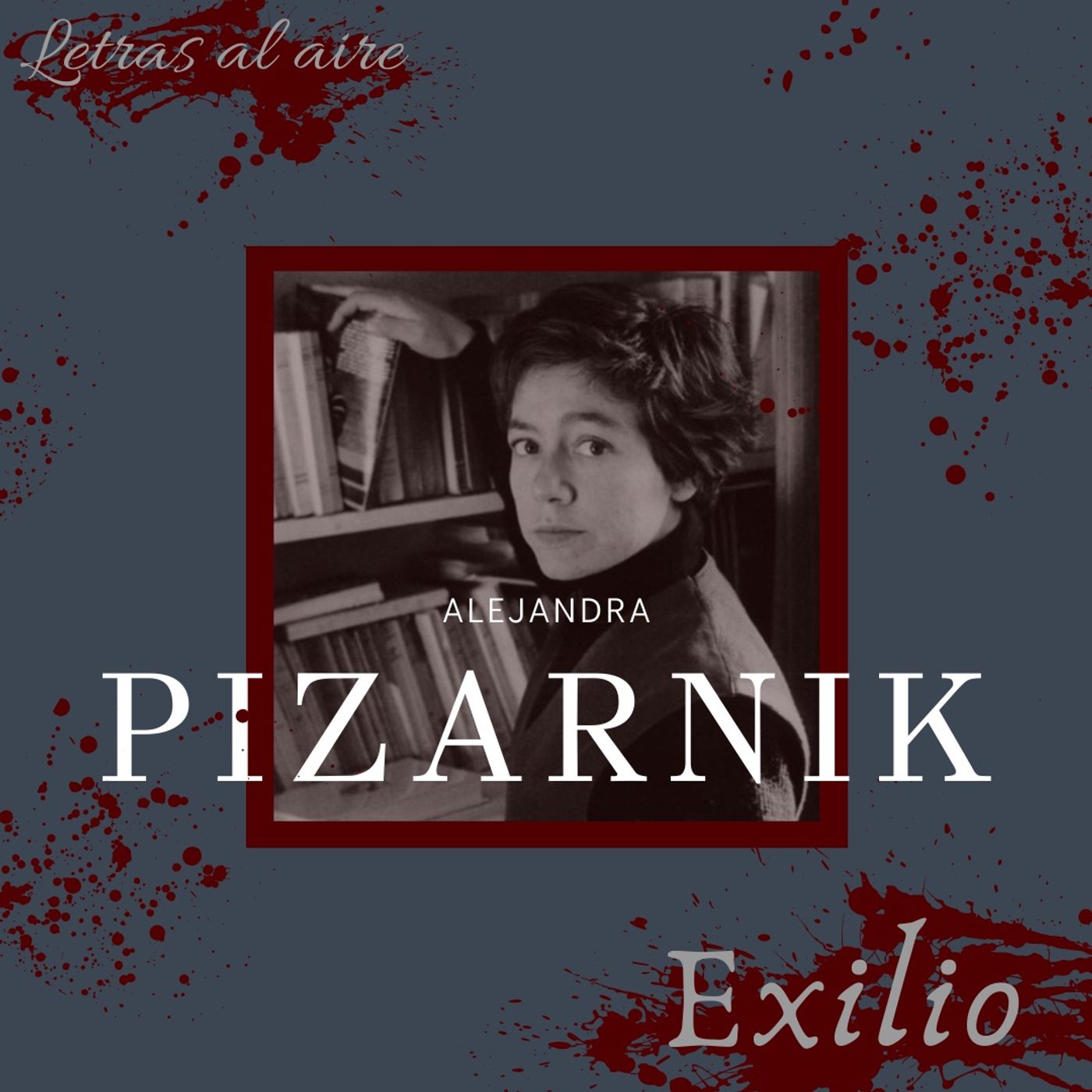 Exilio | Alejandra Pizarnik