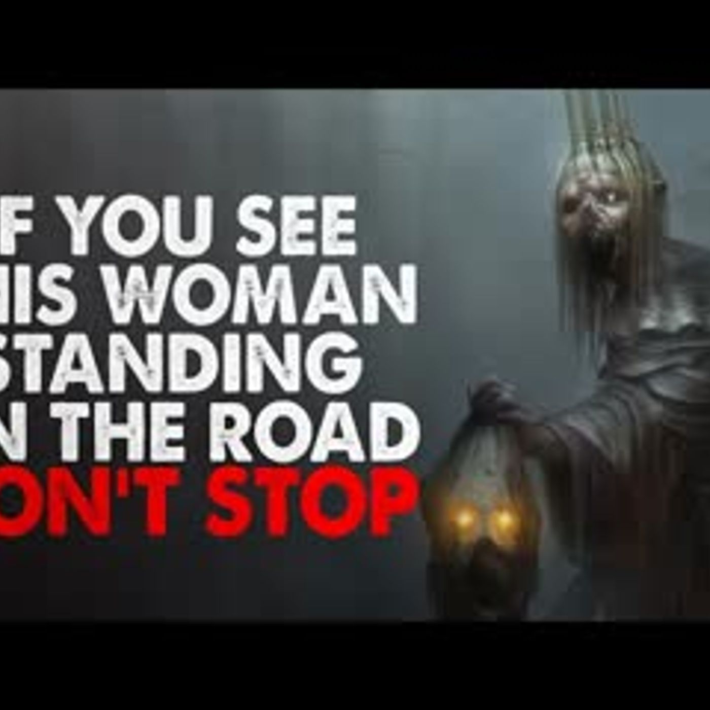 ”If you see this woman on the side of the road. Don’t offer her a ride” Creepypasta