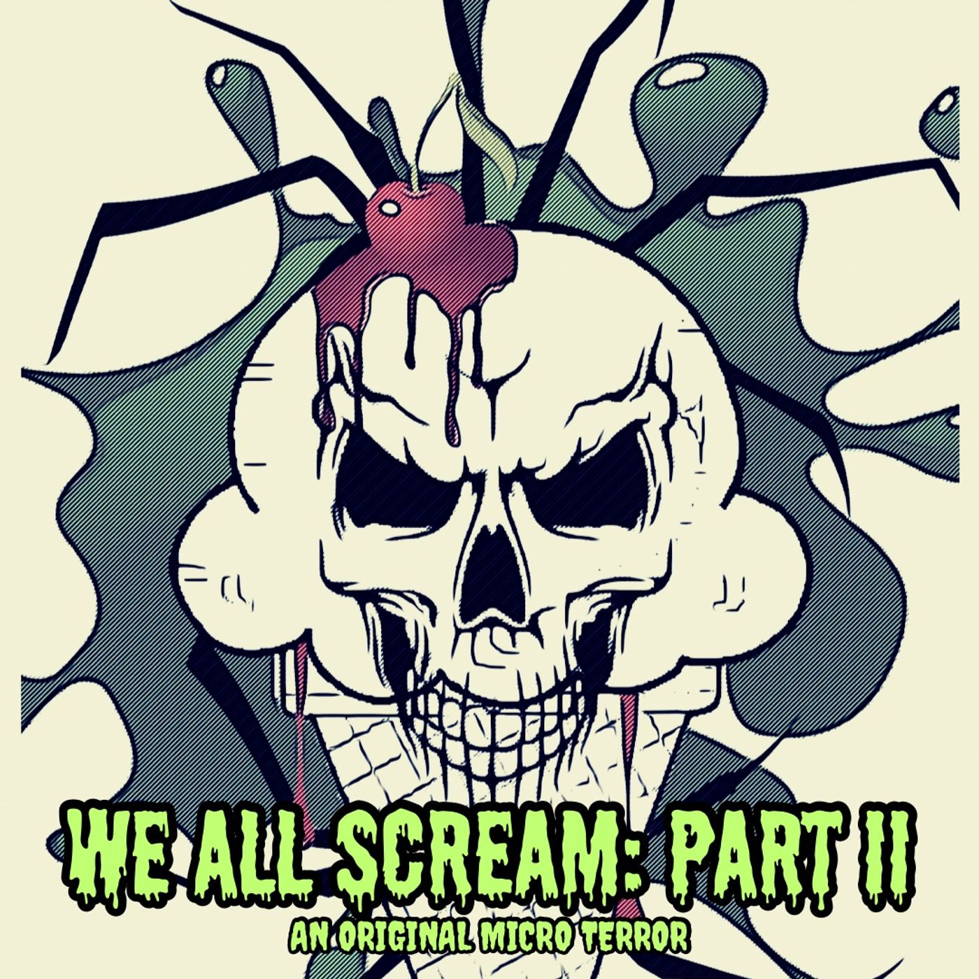 “WE ALL SCREAM, PART TWO” by Scott Donnelly #MicroTerrors