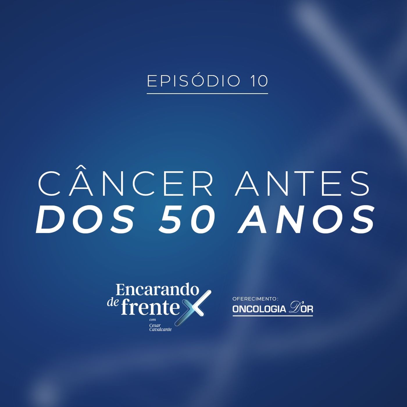 #10 - Câncer antes dos 50 anos