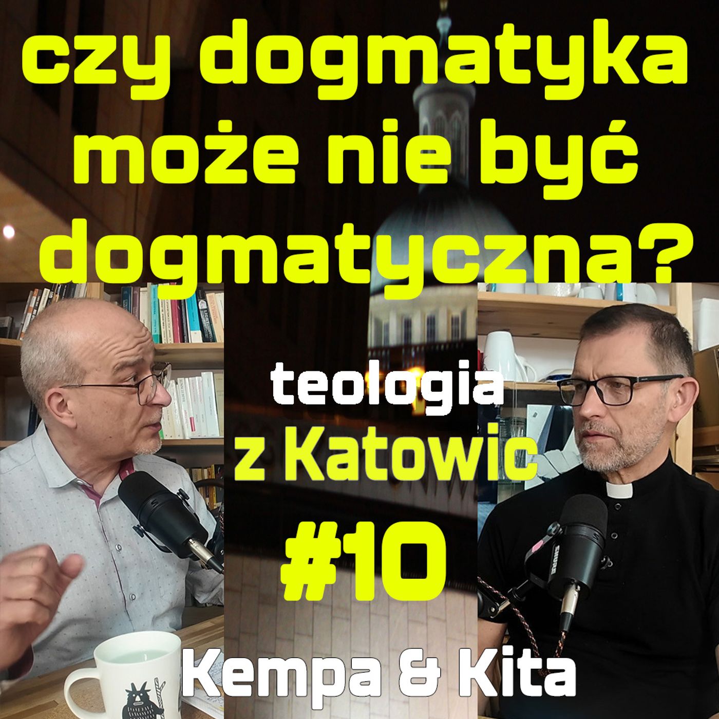 #10 czy dogmatyka może nie być dogmatyczna? (Kempa & Kita)