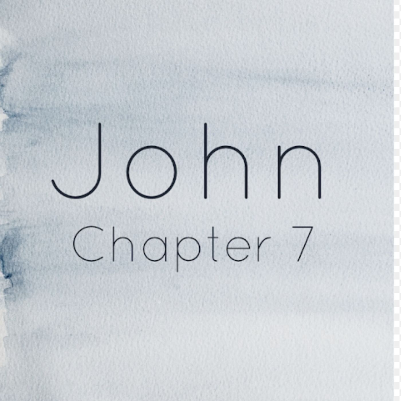 John chapter 7 / Feb 29th / lap 1