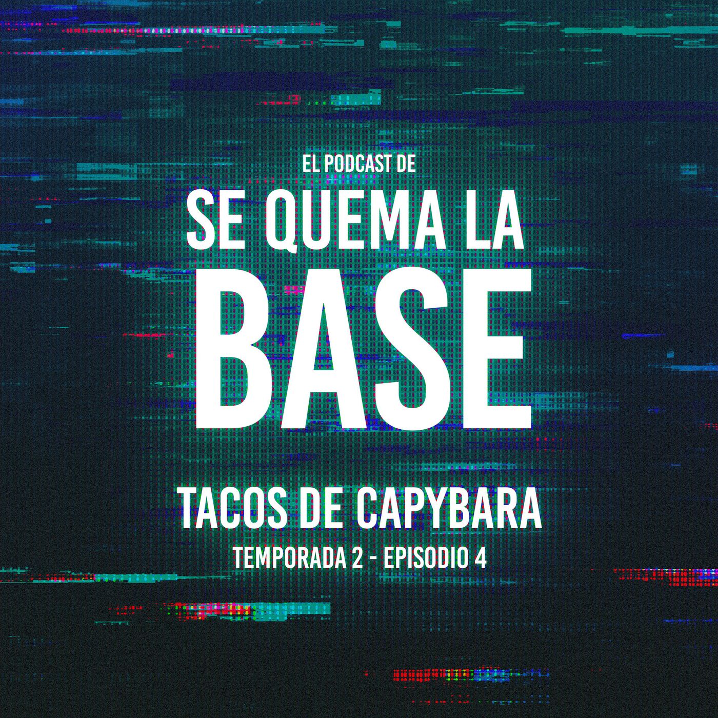 El Podcast de Se Quema La Base