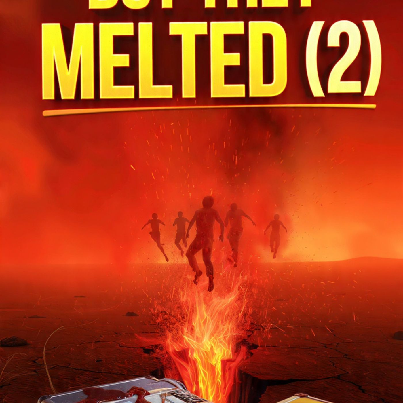 They tried to jump, but they MELTED... (2) episode artwork