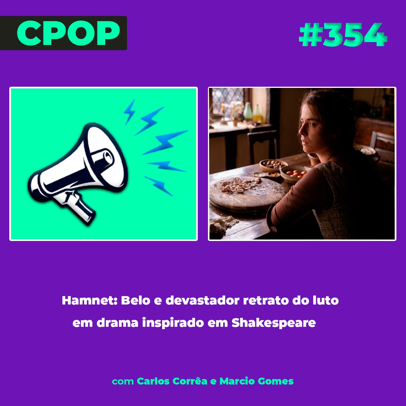 #354: Hamnet: Belo e devastador retrato do luto em drama inspirado em Shakespeare