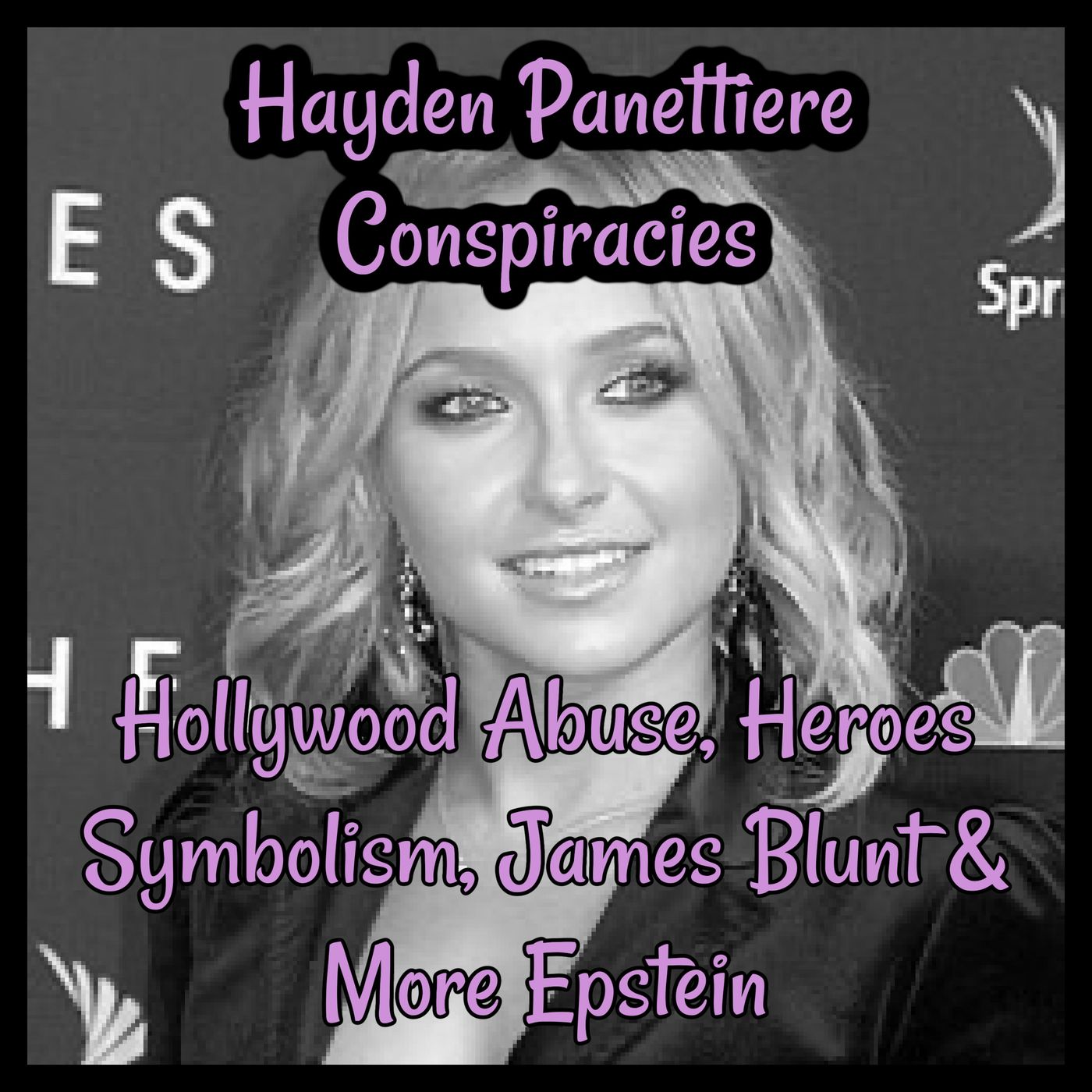 Hayden Panettiere Pt 2: Conspiracies, Hollywood Abuse, Heroes Symbolism, James Blunt & More Epstein