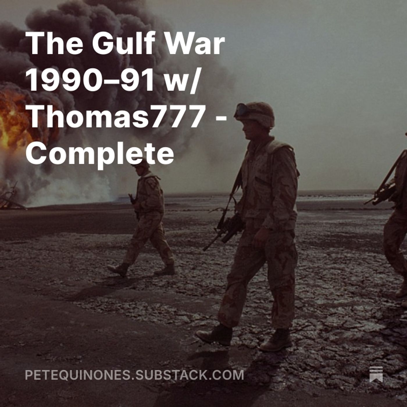 The Gulf War 1990–91 w/ Thomas777 - Complete