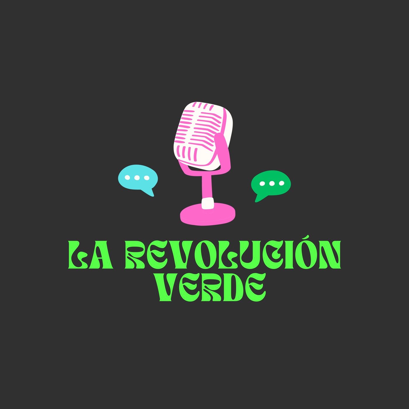 La Revolución Verde podcast artwork
