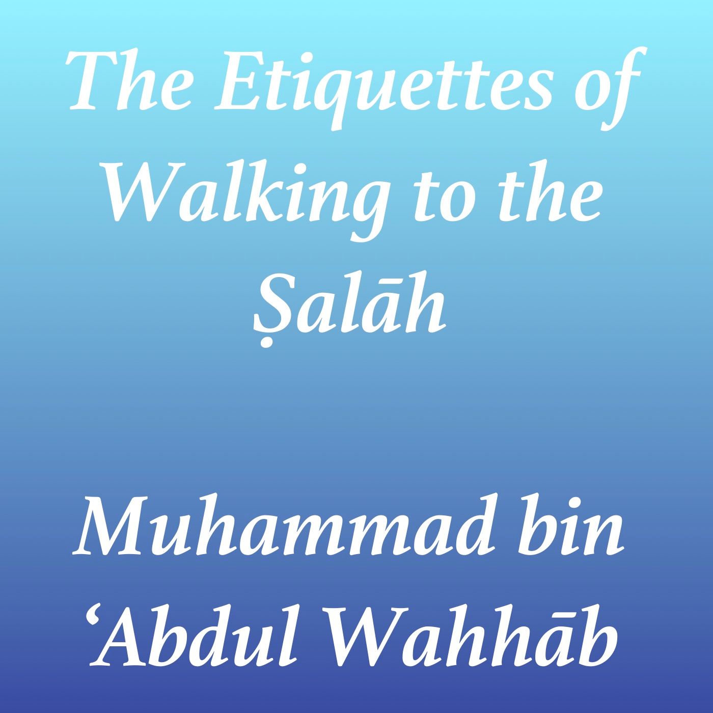 Fiqh of Worship-Adāb al Mashī ilās-Salāh