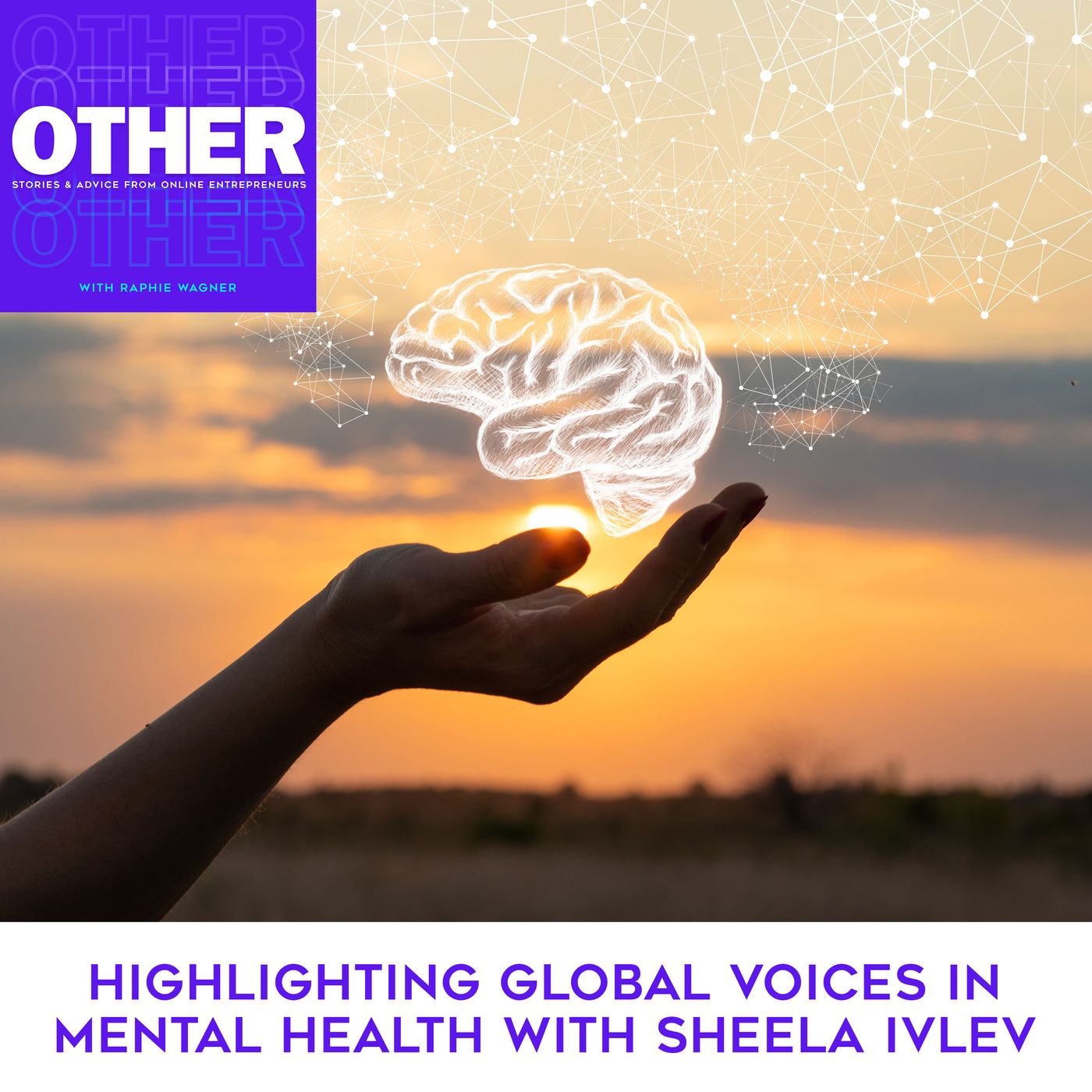 Highlighting Global Voices In Mental Health With Sheela Ivlev episode artwork