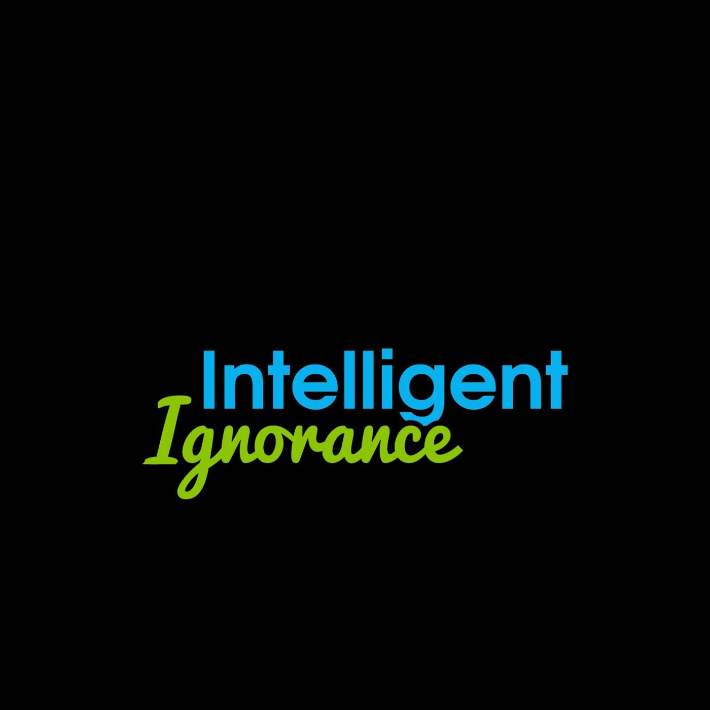 Intelligent Ignorance