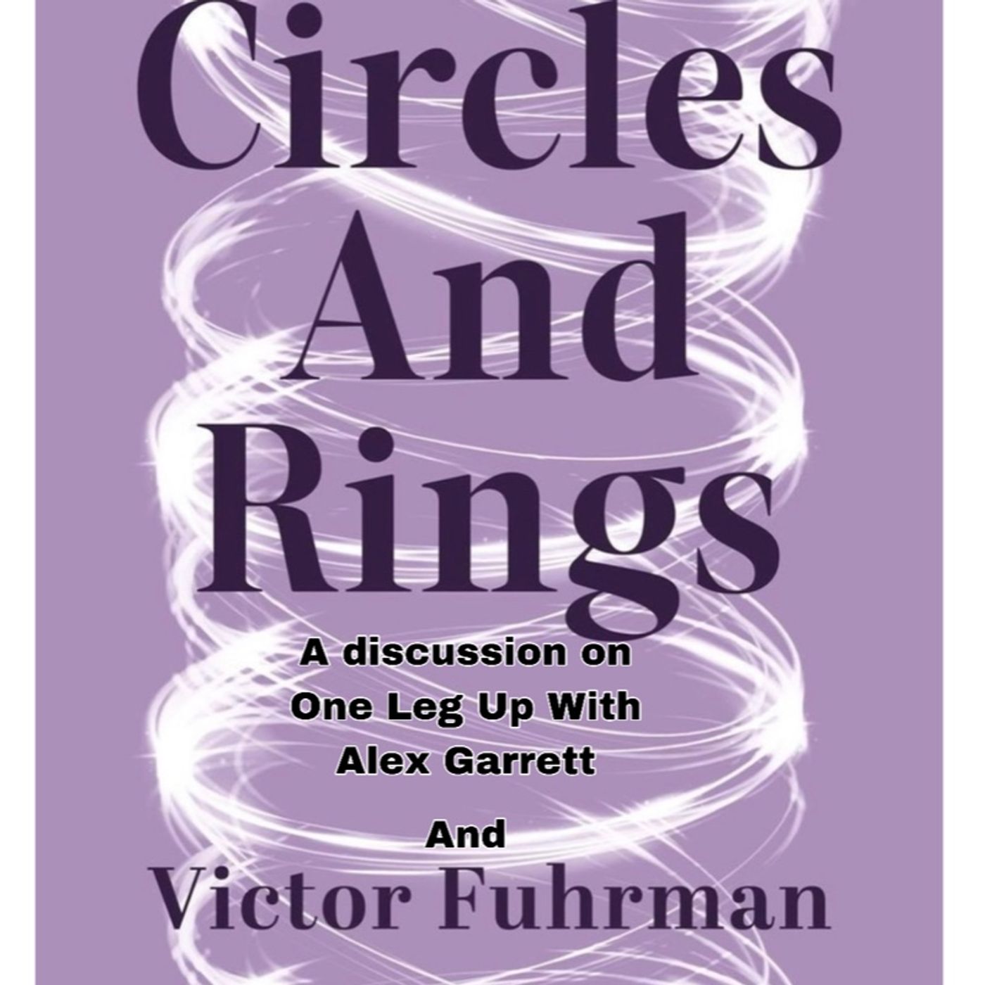 One Leg Up on Poetry WIth Dr. Victor Fuhrman, Author of 'Circles and Rings' 9-14-24 episode artwork