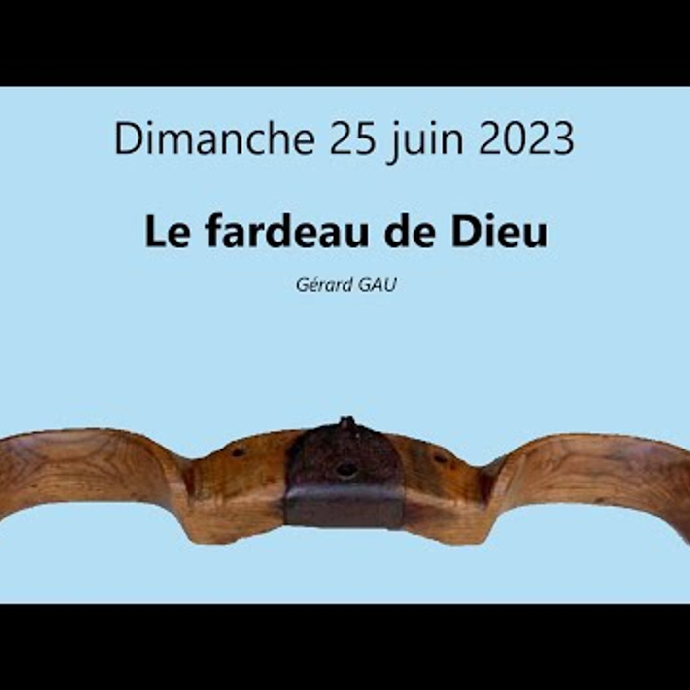 Eglise Biblique de Toulouse - Le fardeau de Dieu (Gérard GAU)