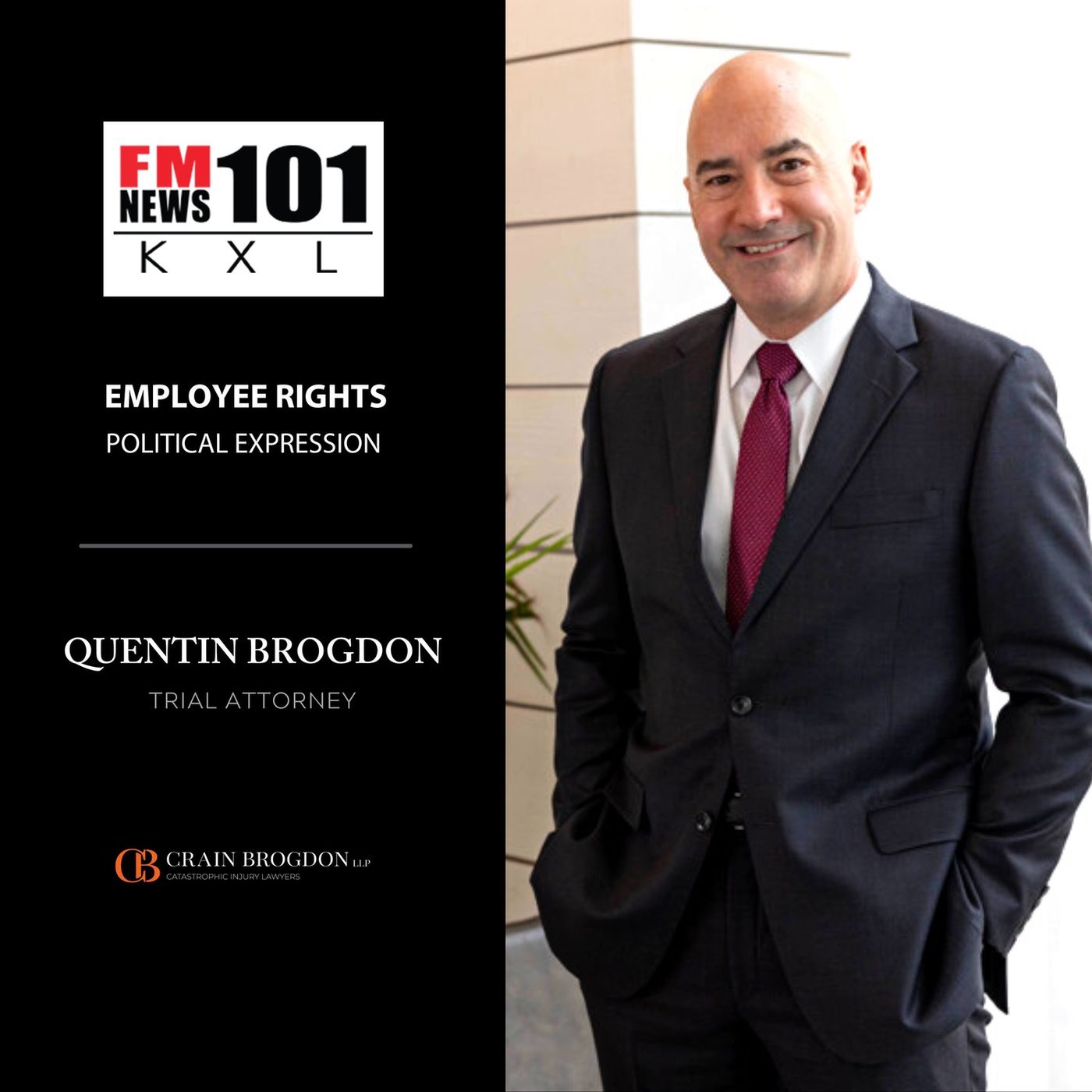 Quentin Brogdon | Crain Brogdon, LLP - Talk Radio KXL, Employee rights and political expression | 1/10/22 episode artwork