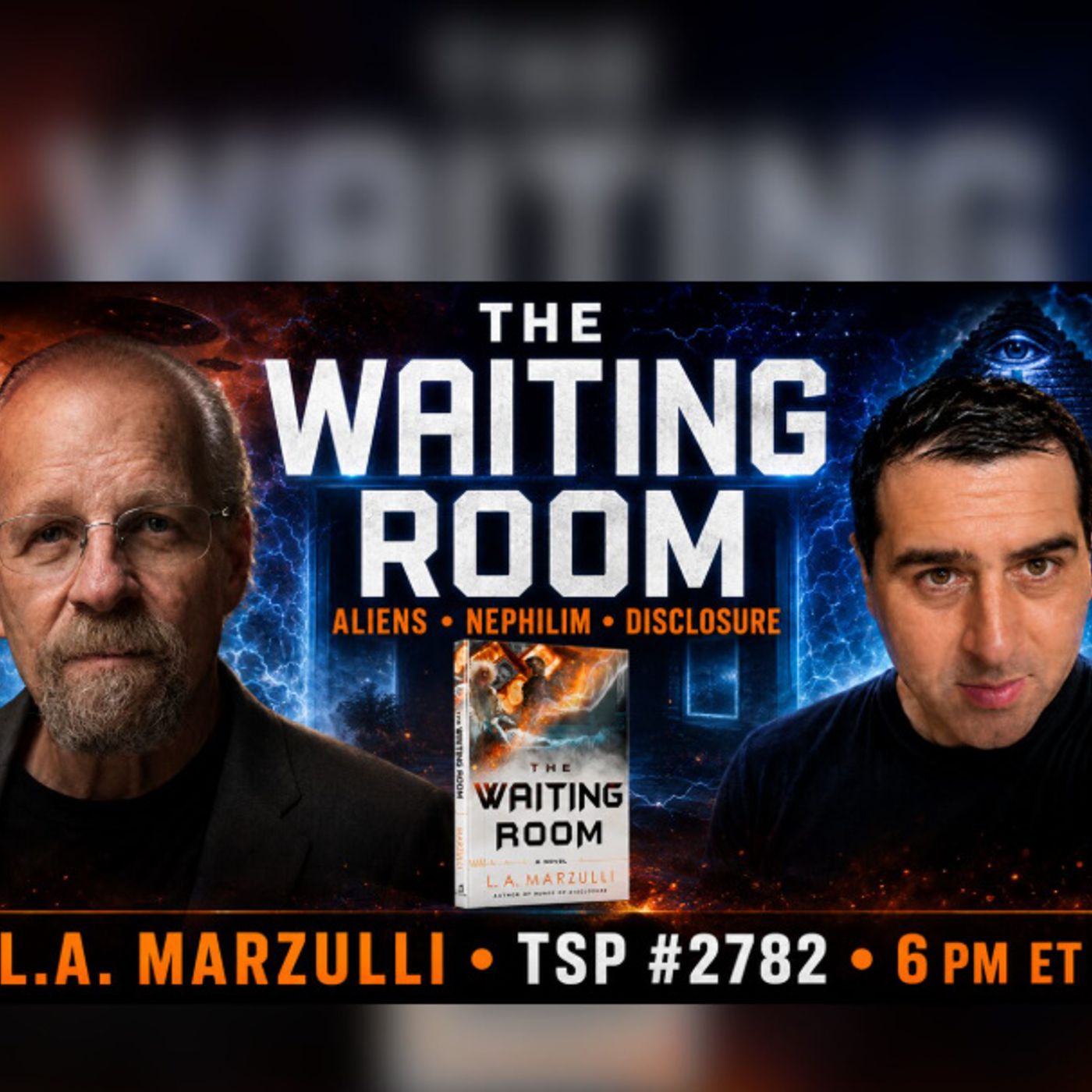 THE WAITING ROOM: Afterlife, Fallen Angels & UFO Disclosure | L.A. Marzulli – TSP #2782