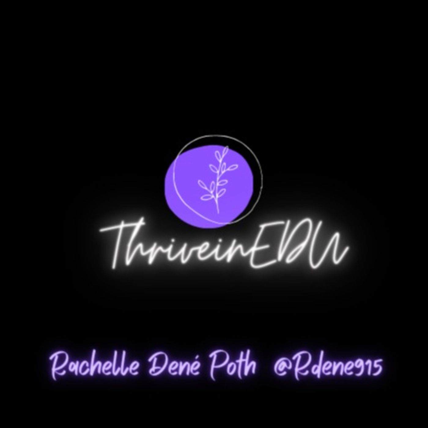 THRIVEinEDU by Rachelle Dene Poth