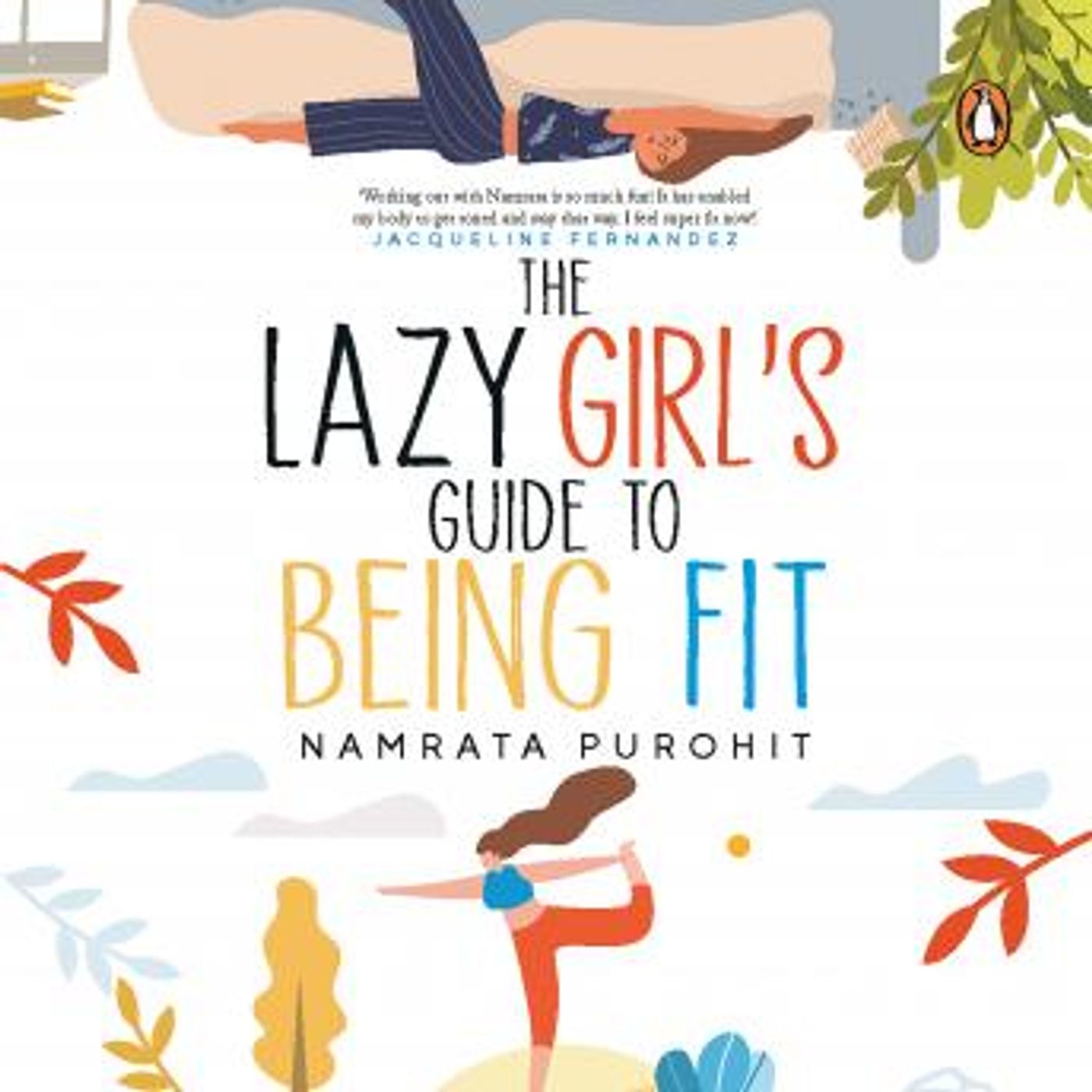 The Lazy Girl's Guide to Being Fit by Namrata Purohit episode artwork