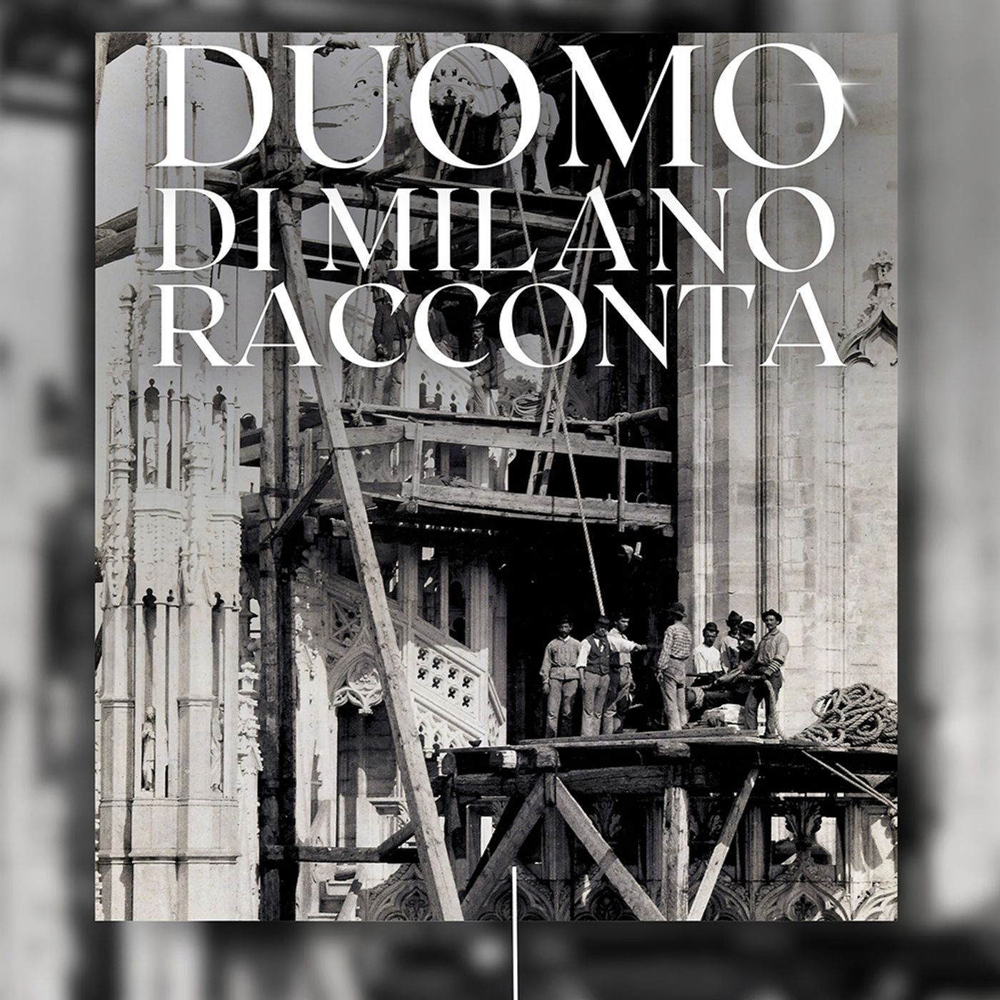 La vita degli operai al cantiere Duomo: vitto, alloggio e orari episode artwork