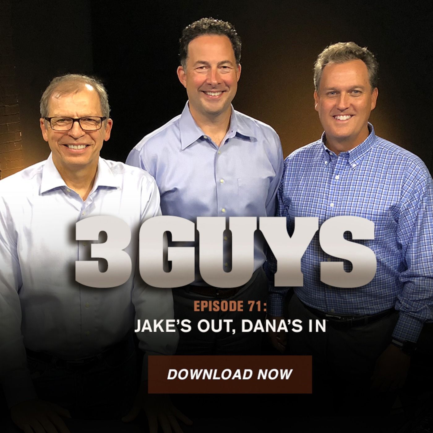 Three Guys Before The Game - Jake's Out, Dana's In (Episode 71)