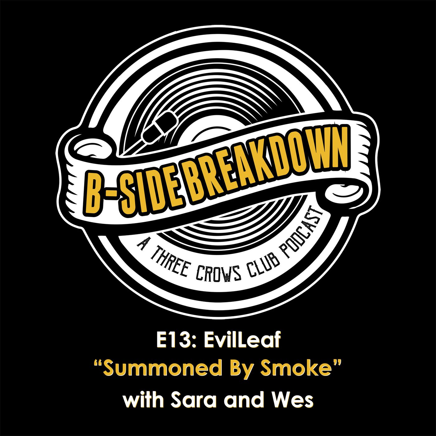 E13 - "Summoned By Smoke" by EvilLeaf with Sara and Wes
