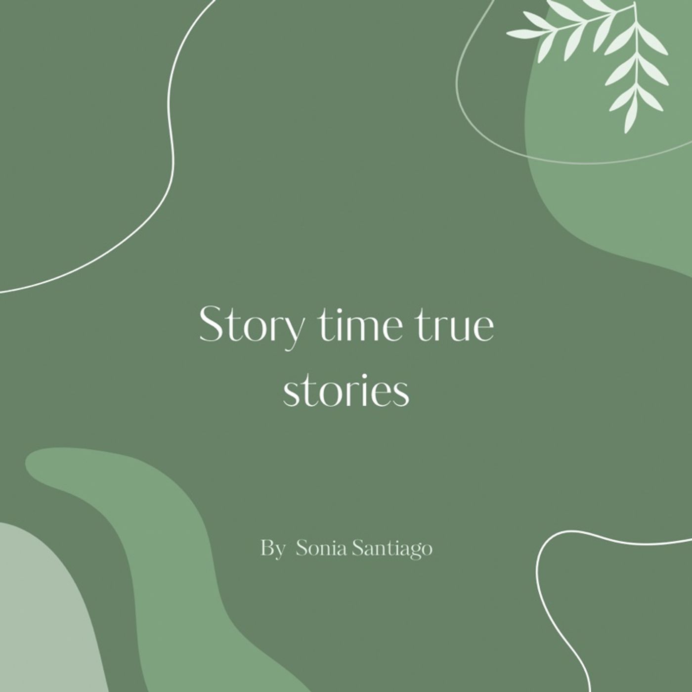 Story time true stories,