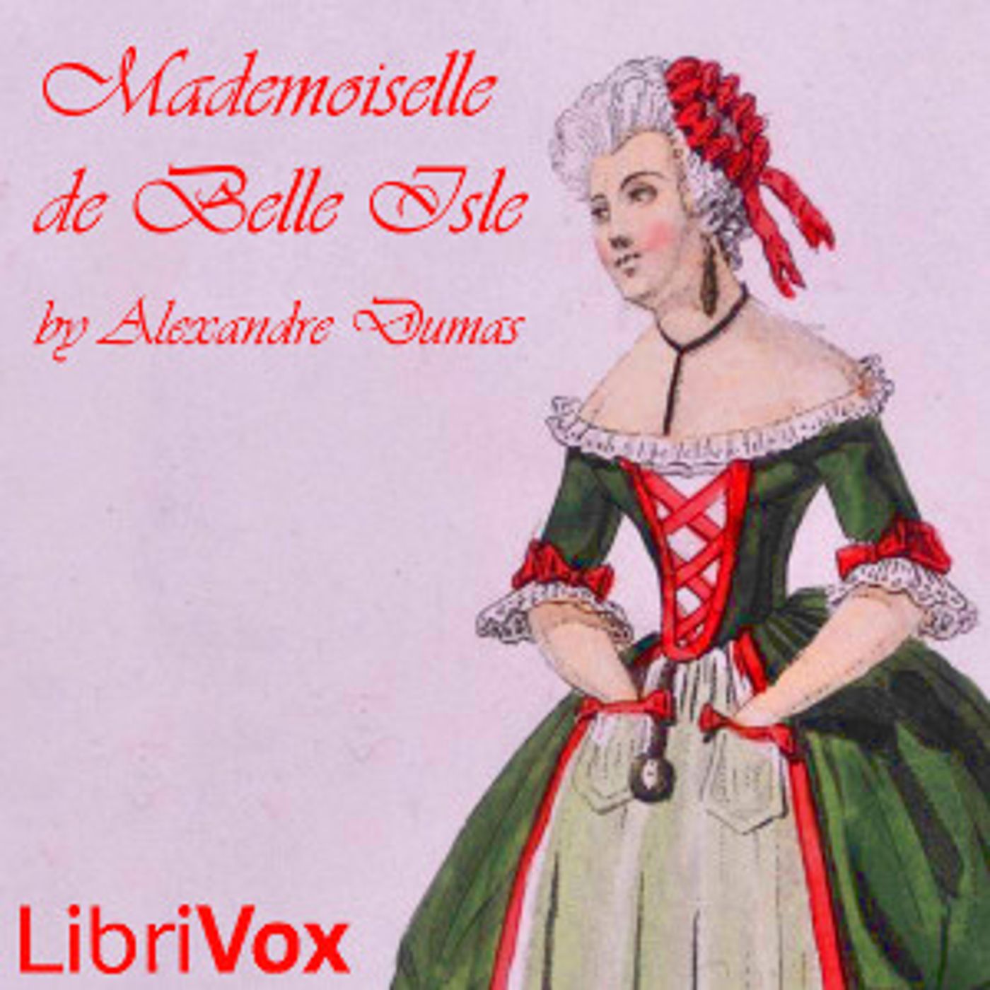 Mademoiselle De Belle Isle by Alexandre Dumas (1802 - 1870)