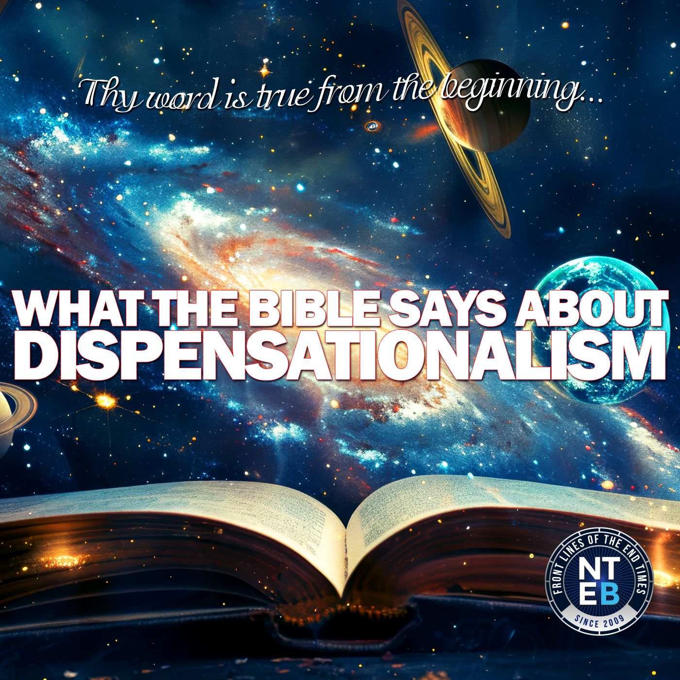 NTEB RADIO BIBLE STUDY: Part #2 Of The Bible Believers Complete Guide To Dispensations And Dispensationalism episode artwork