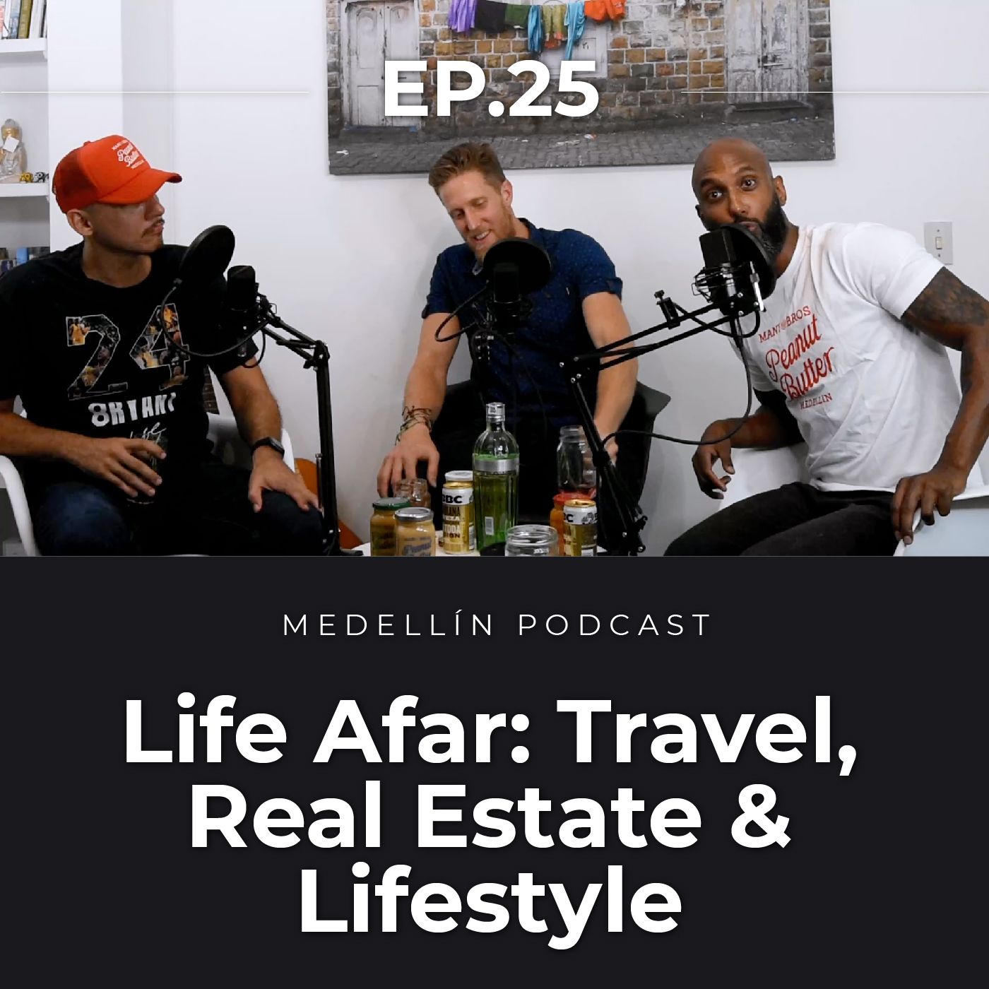 Life Afar: Travel, Real Estate and Lifestyle - Medellin Podcast Ep. 25 episode artwork