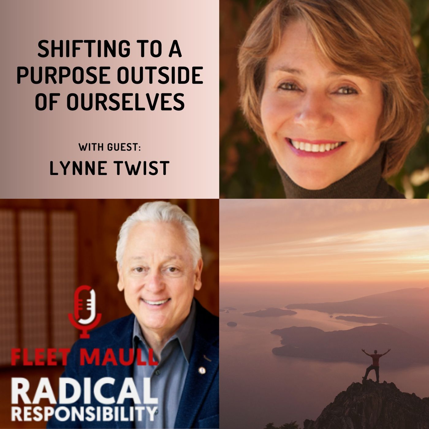 EP 148: Shifting to a Purpose Outside of Ourselves | Lynn Twist