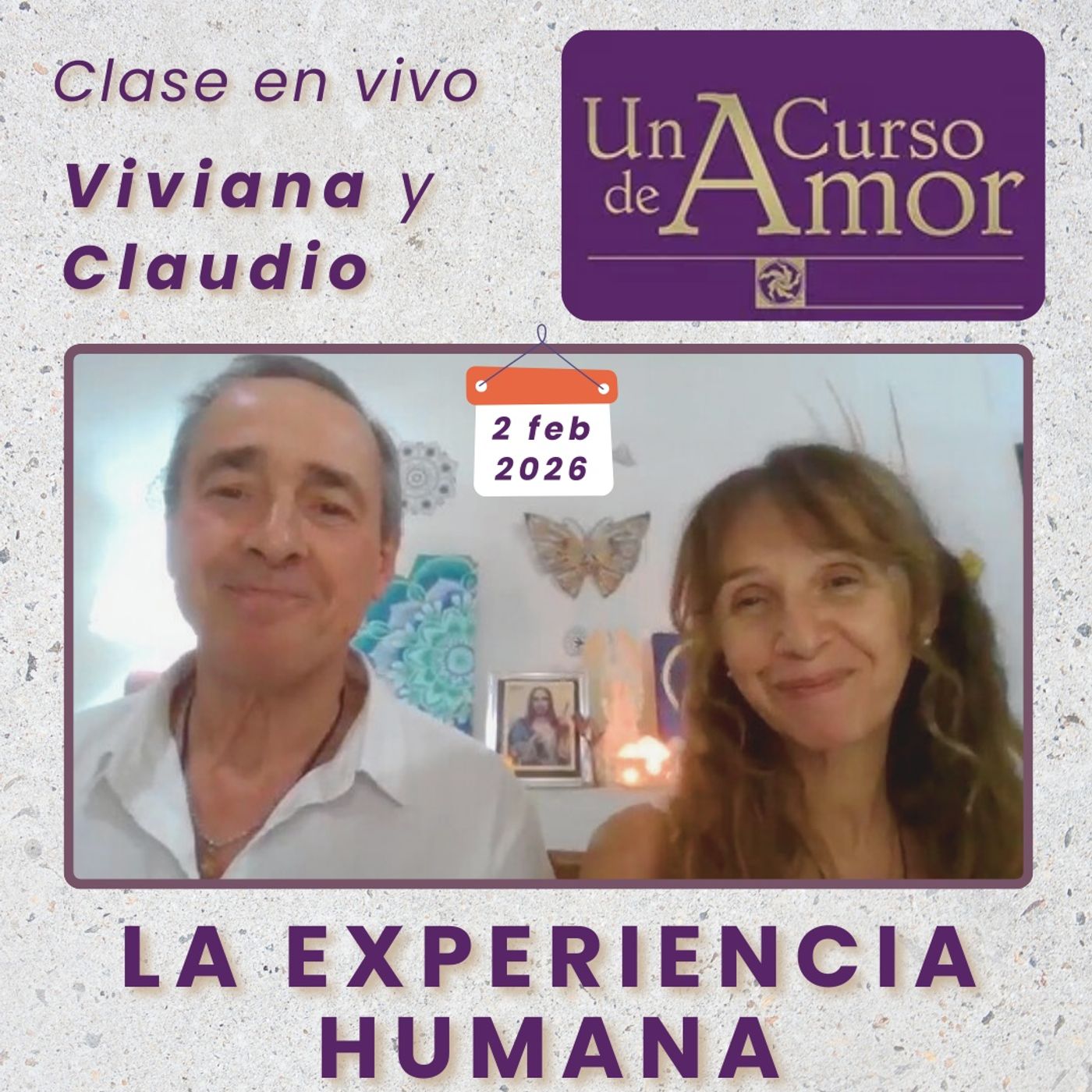 UN CURSO DE AMOR - La experiencia humana - Vivi y Claudio - 2 feb 2026
