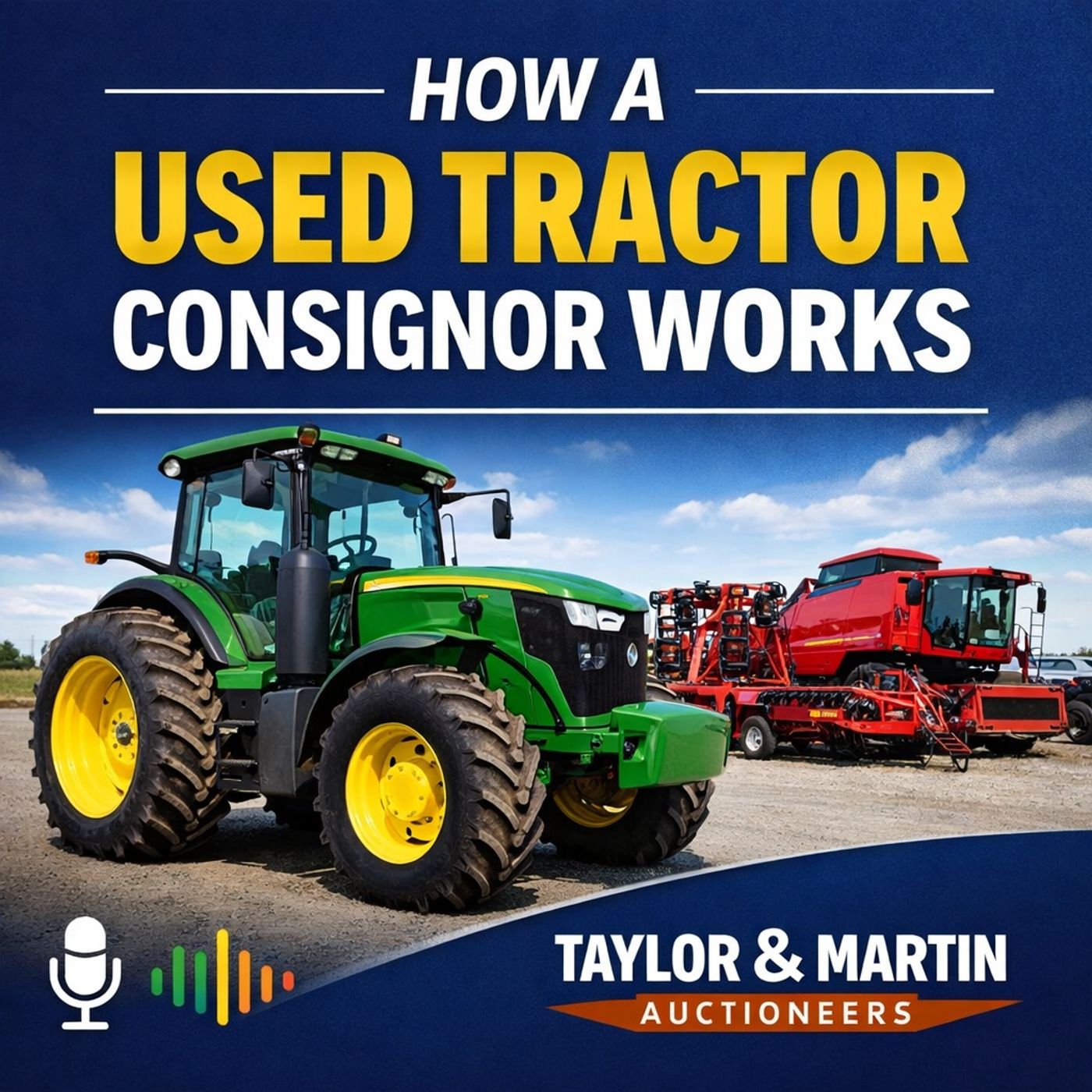 Why Choose a Used Tractor Consignor Today episode artwork