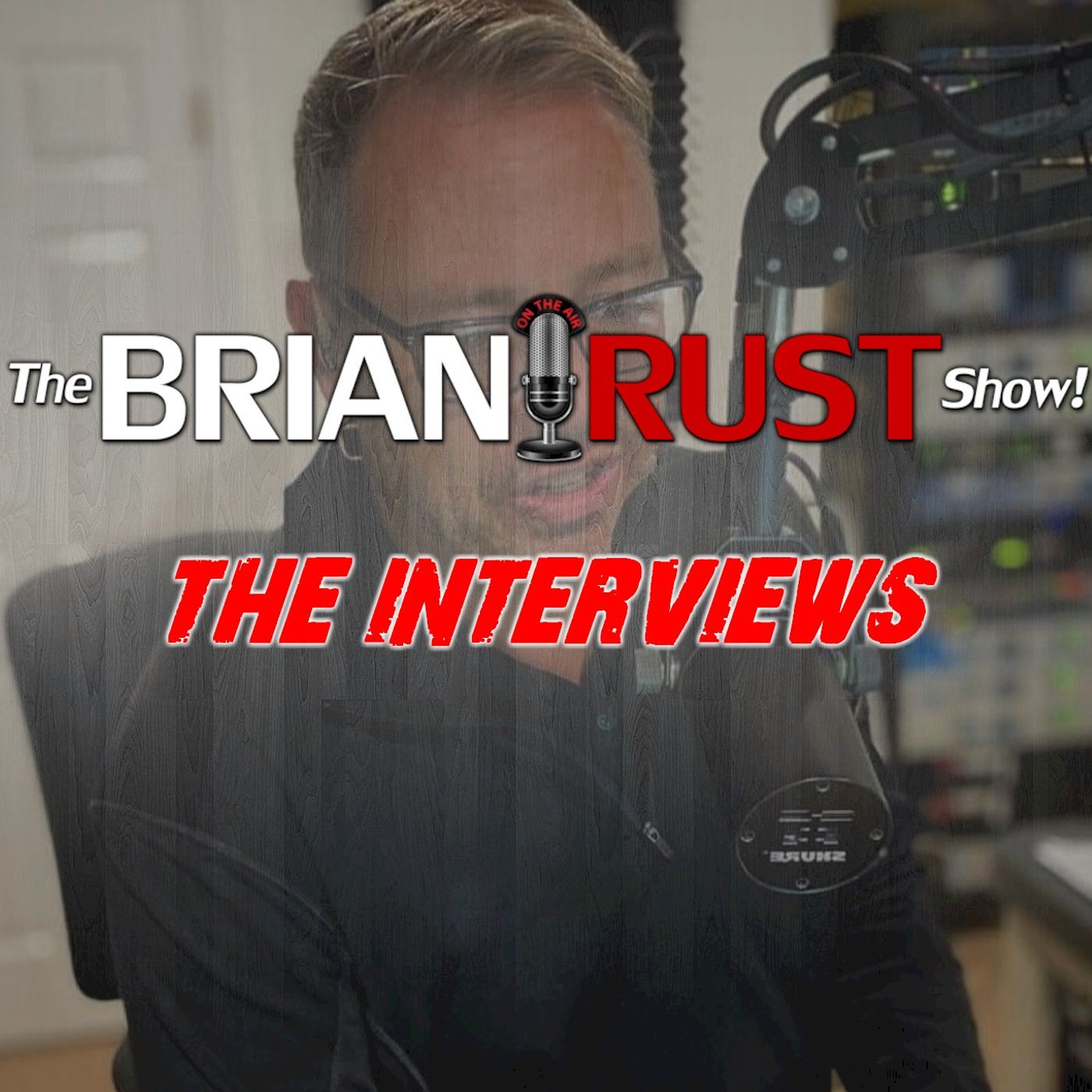 The Brian Rust Show - The Interviews