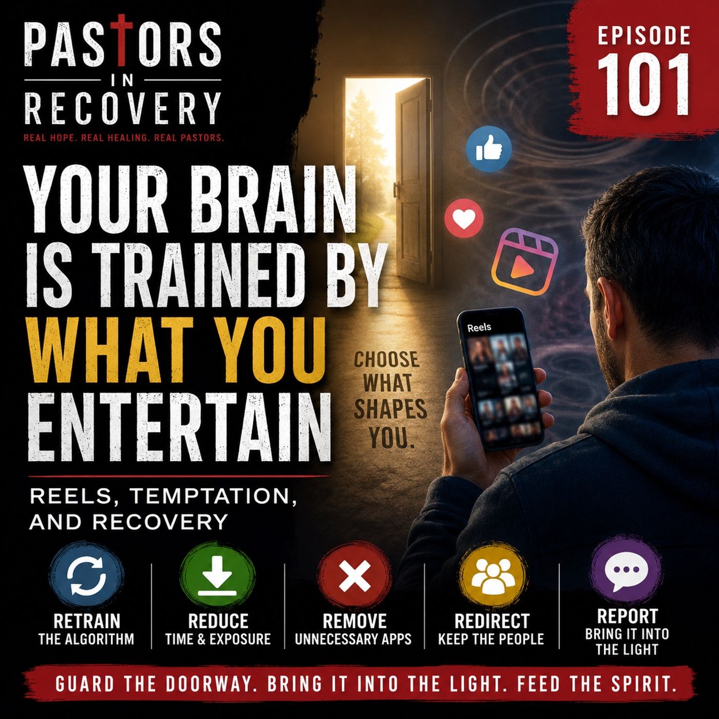 Episode 101 - Your Brain Is Trained by What You Entertain: Reels, Temptation, and Recovery | + Drama + Song episode artwork