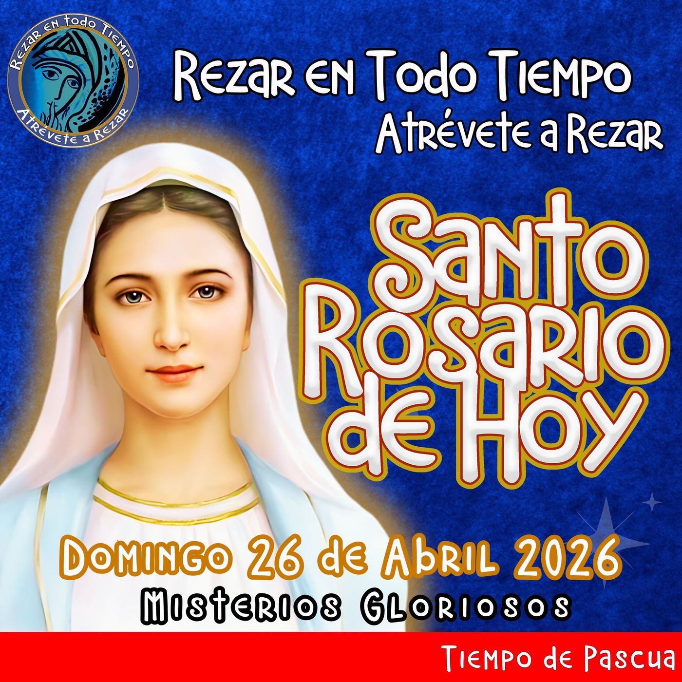 SANTO ROSARIO DE HOY, DOMINGO 26 DE ABRIL 2026 🌹 MISTERIOS GLORIOSOS.🌹 episode artwork