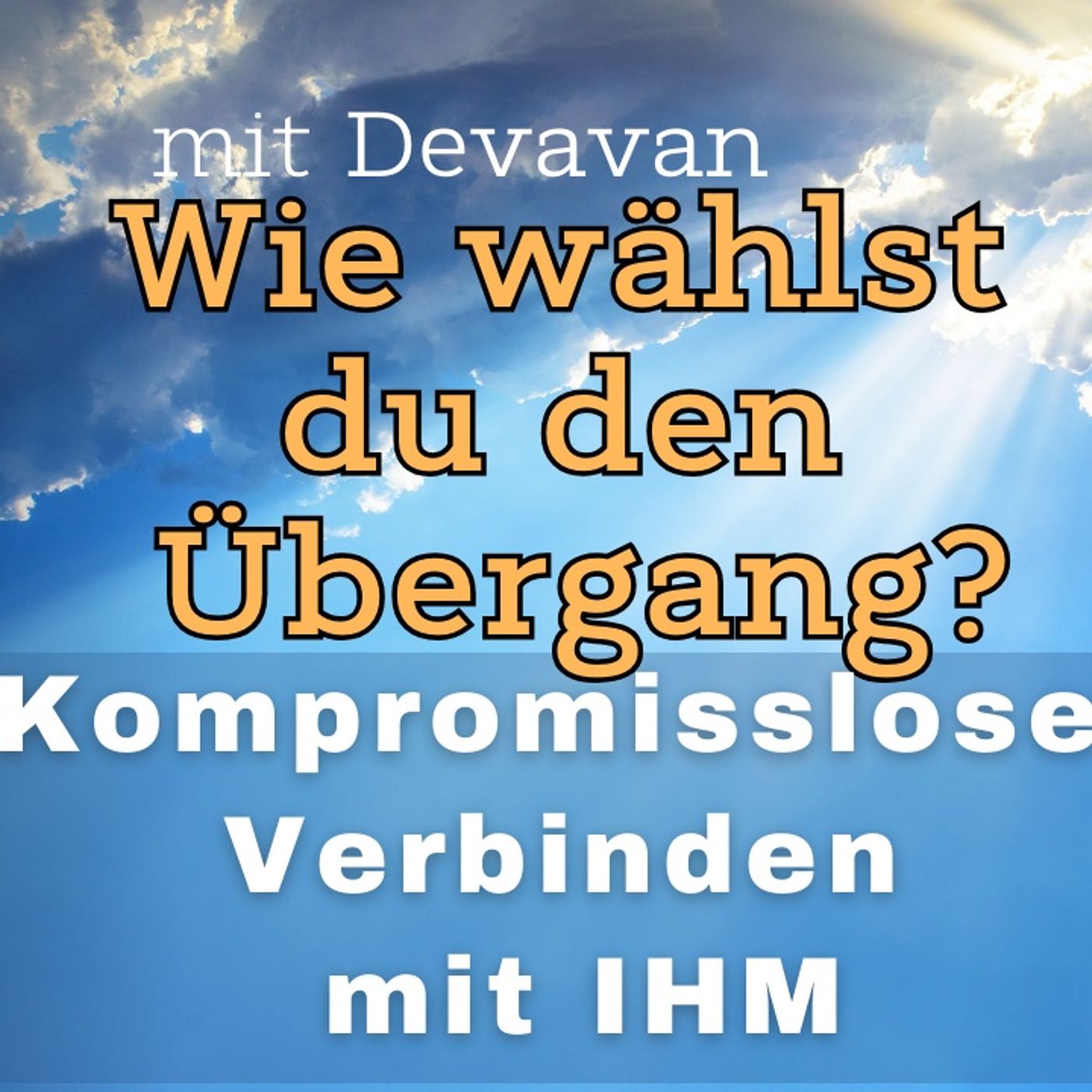 Wie wählst du den Übergang? -- Kompromissloses Verbinden mit IHM - 40