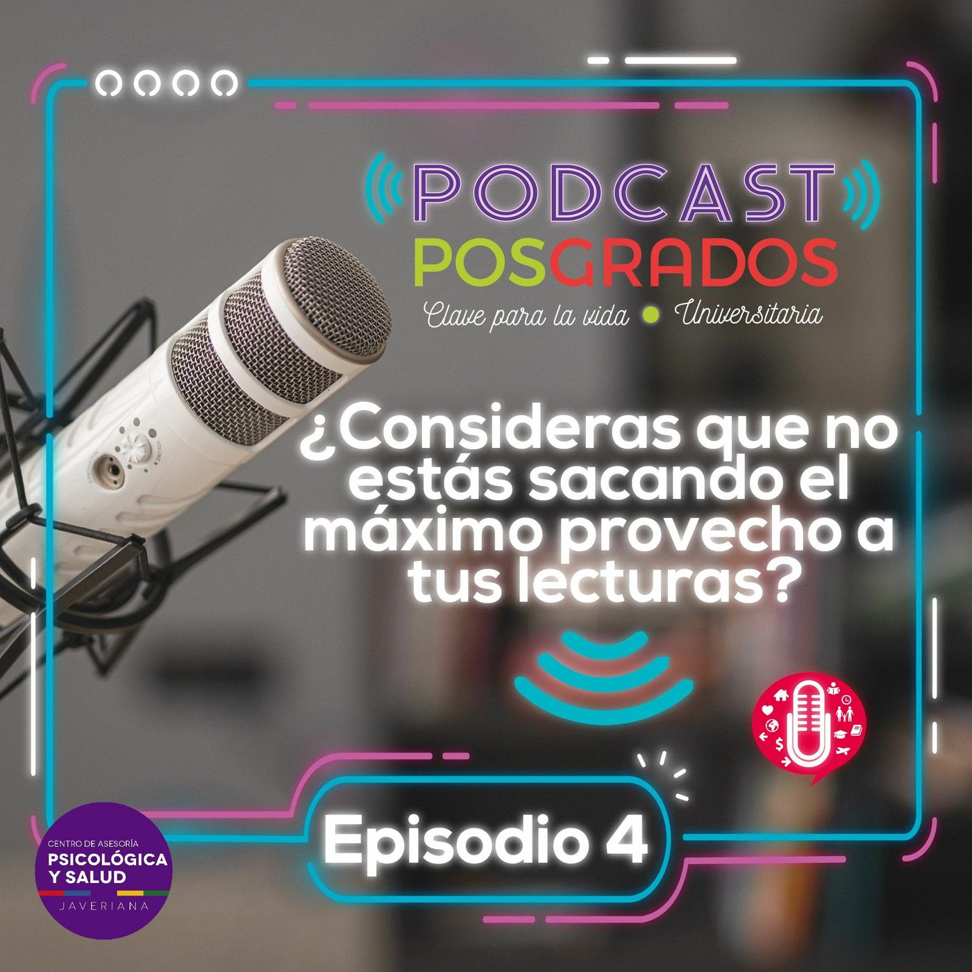 Claves para la vida universitaria - Episodio 4. Lectura en el posgrado episode artwork