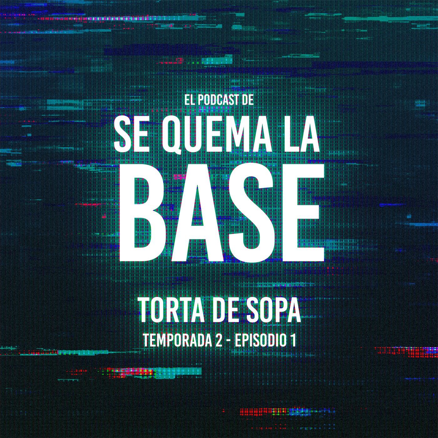 El Podcast de Se Quema La Base