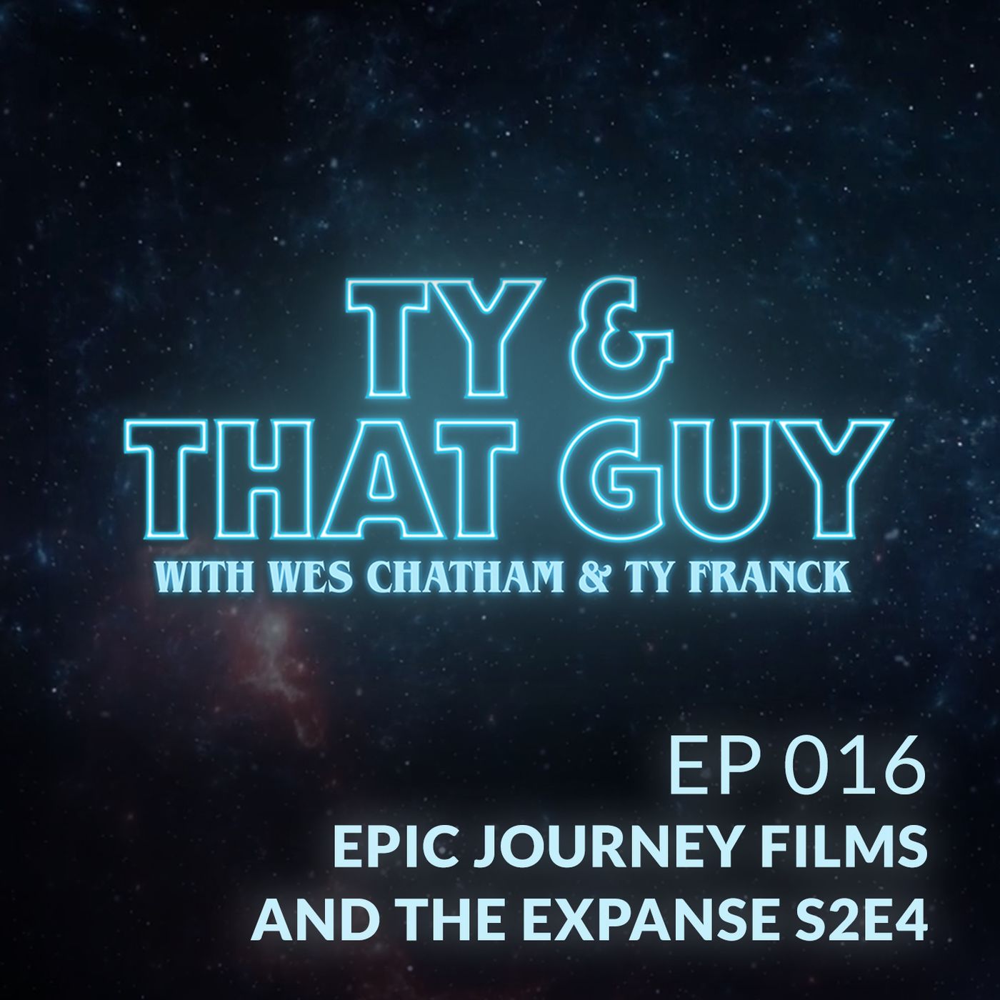 Ep. 016 - Epic Journey Films & The Expanse S2E4
